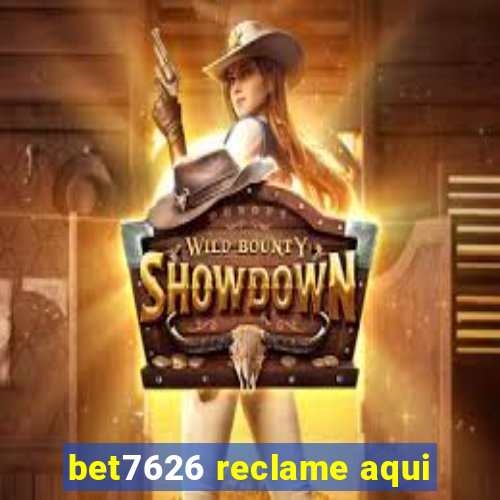 bet7626 reclame aqui