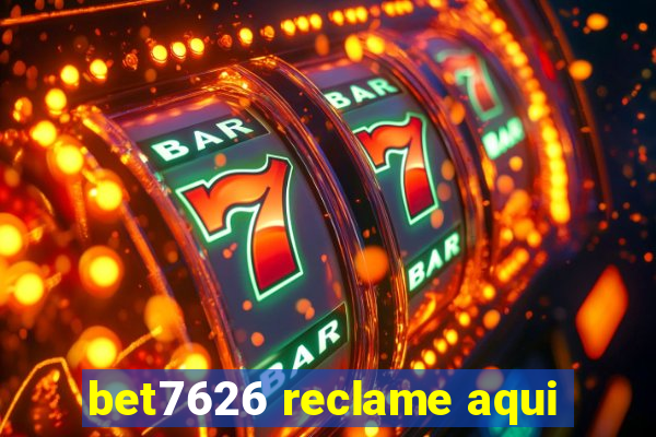 bet7626 reclame aqui