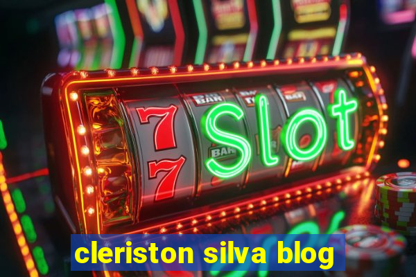 cleriston silva blog