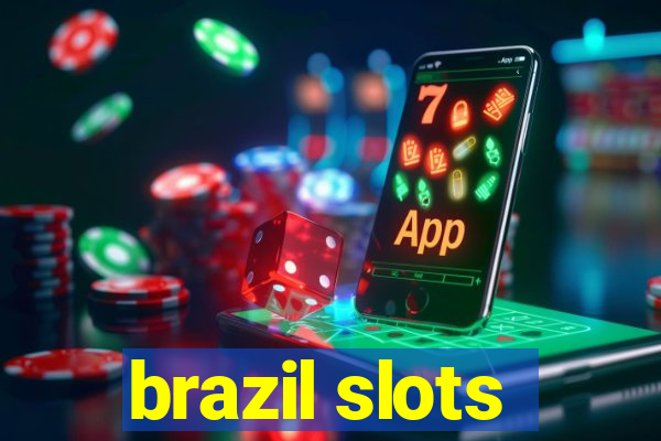 brazil slots