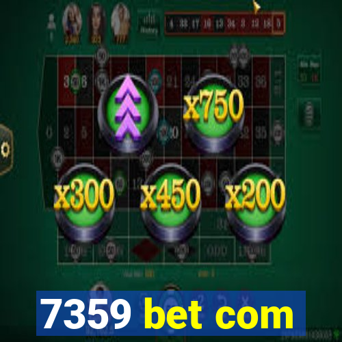 7359 bet com