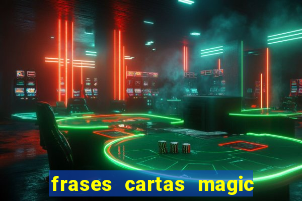 frases cartas magic the gathering