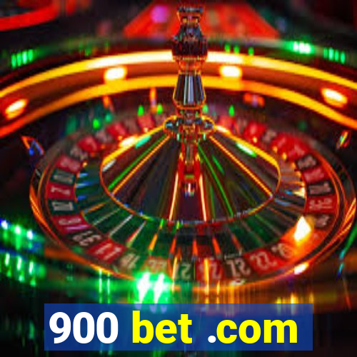 900 bet .com