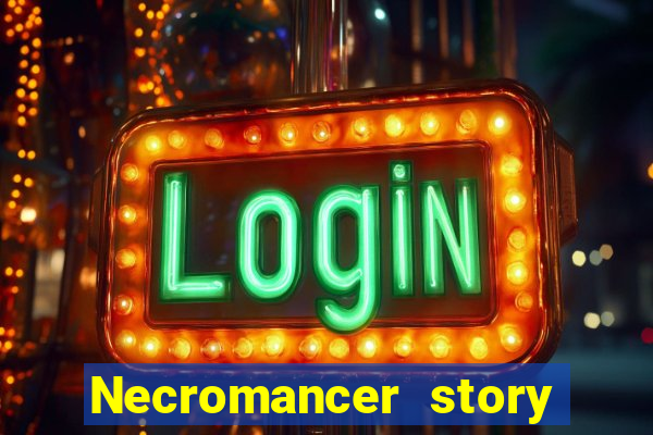 Necromancer story mod apk (unlimited skill points