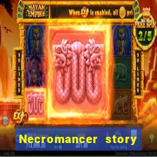 Necromancer story mod apk (unlimited skill points