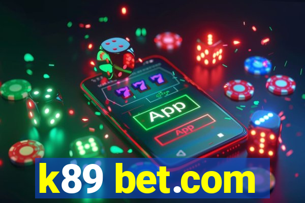 k89 bet.com