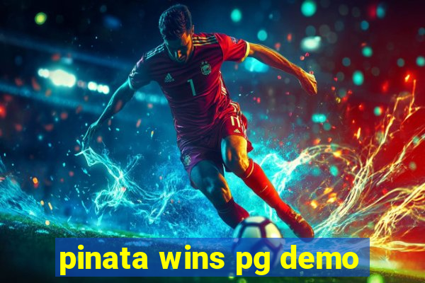 pinata wins pg demo