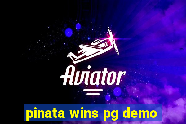 pinata wins pg demo