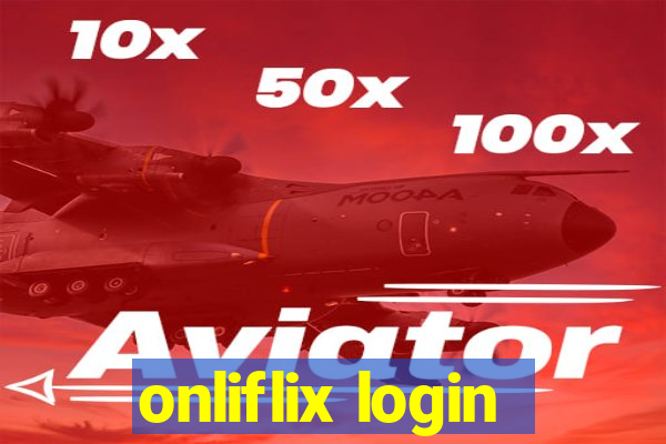 onliflix login