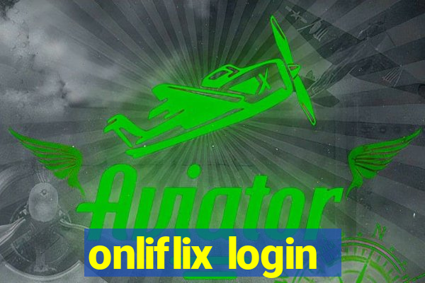 onliflix login