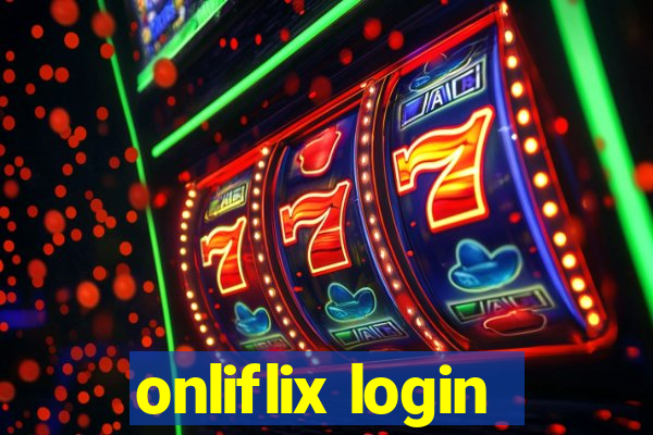 onliflix login