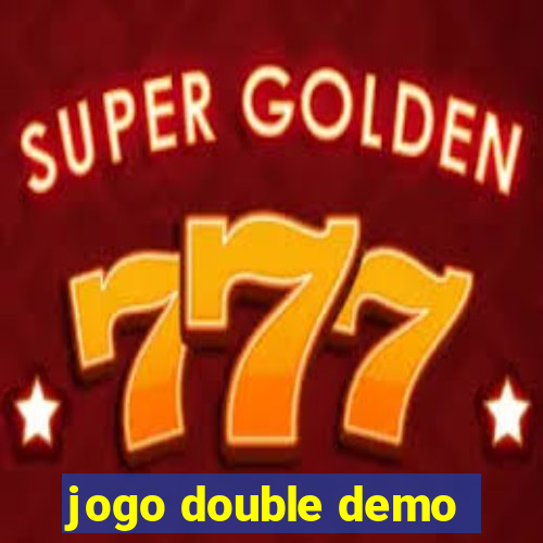 jogo double demo