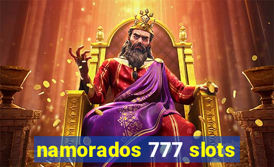 namorados 777 slots