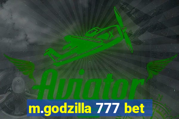 m.godzilla 777 bet