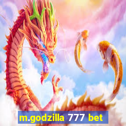 m.godzilla 777 bet