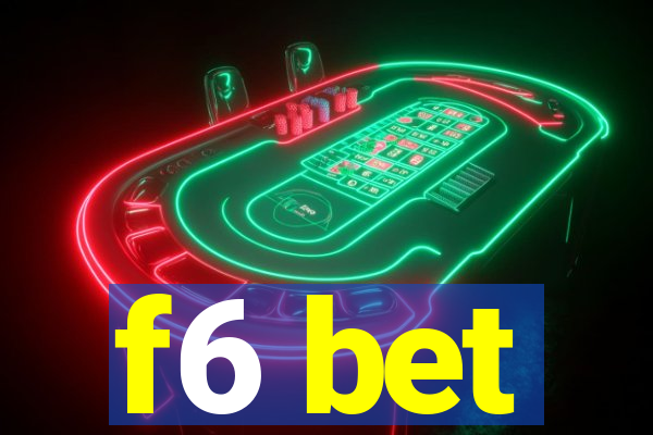 f6 bet