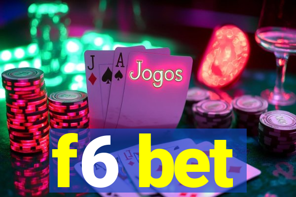 f6 bet