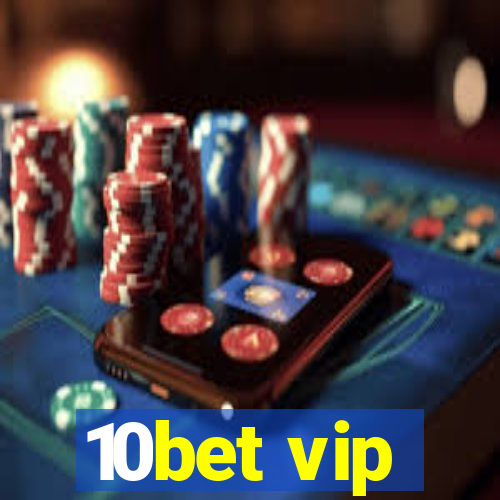 10bet vip