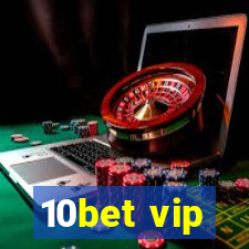 10bet vip