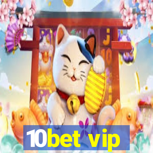 10bet vip