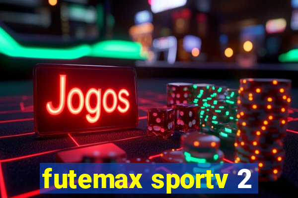 futemax sportv 2