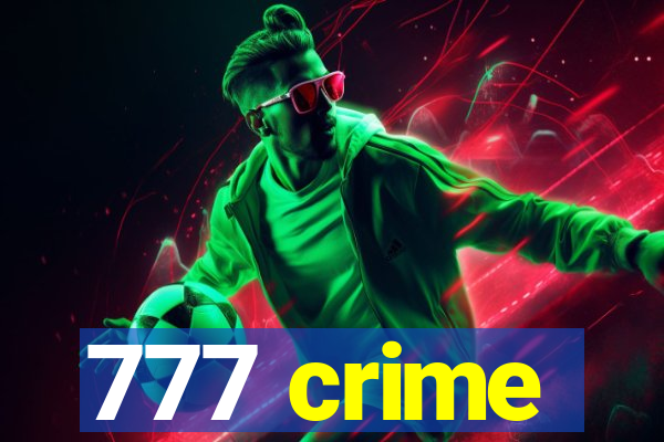 777 crime