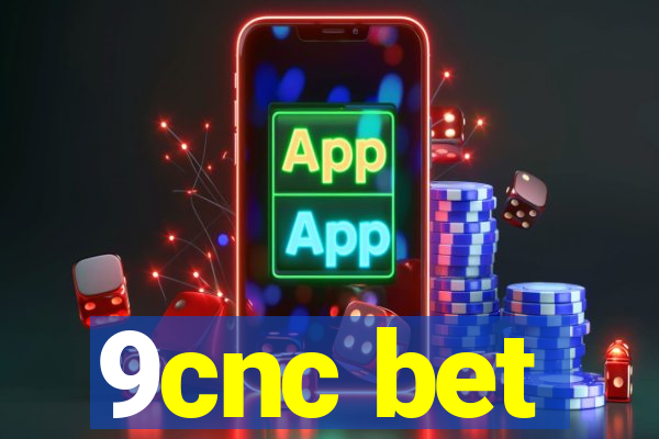 9cnc bet