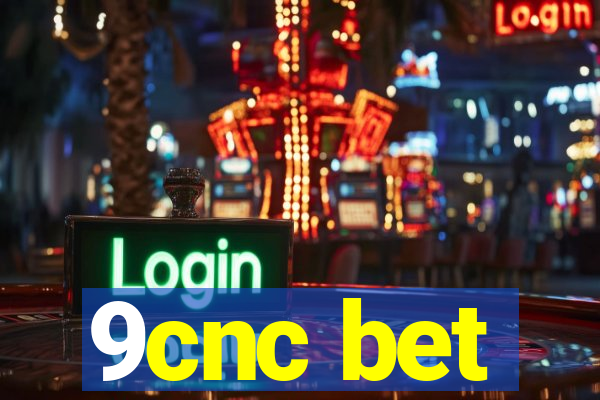 9cnc bet