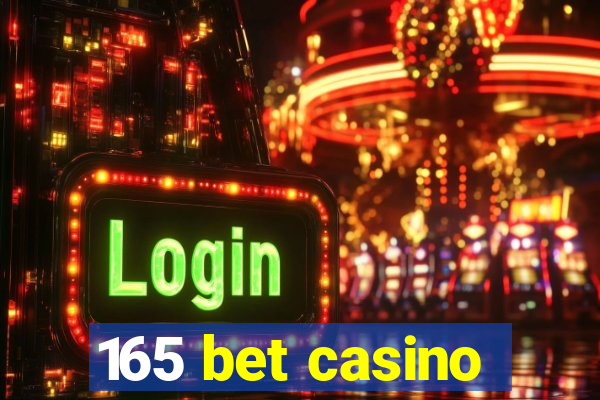 165 bet casino