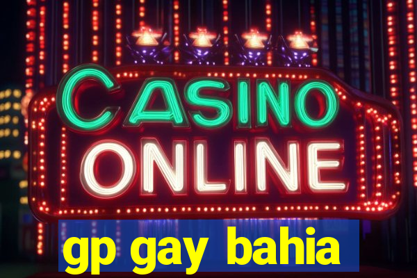 gp gay bahia