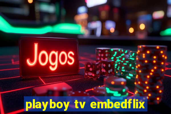 playboy tv embedflix