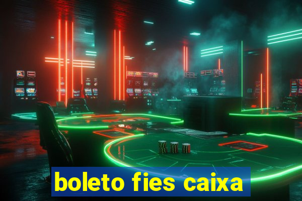 boleto fies caixa