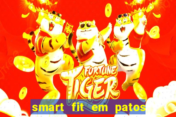 smart fit em patos de minas