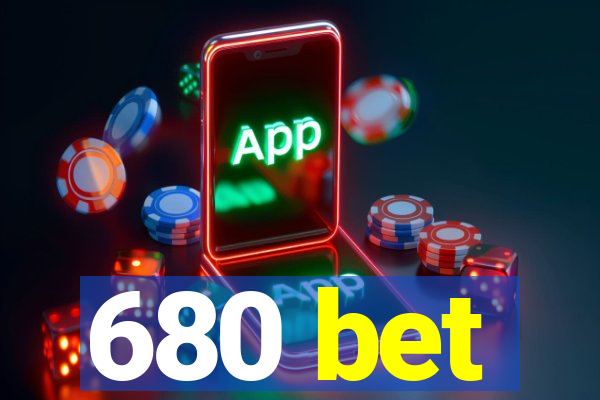 680 bet