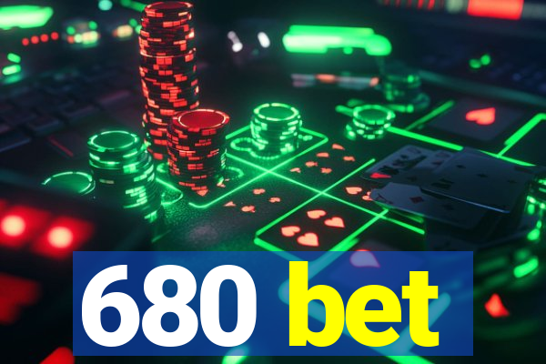 680 bet