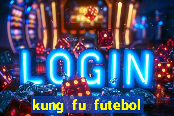 kung fu futebol clube assistir