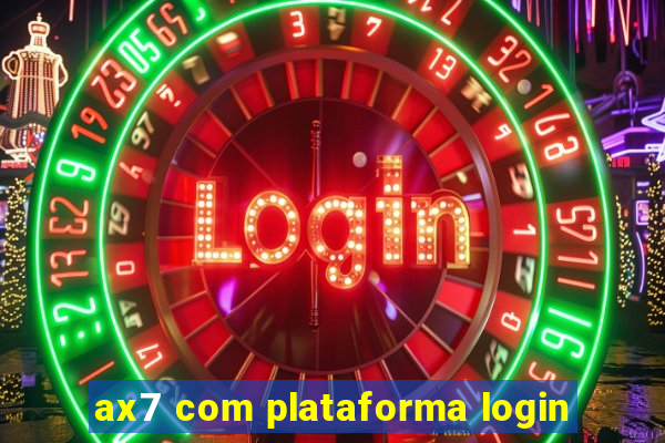 ax7 com plataforma login