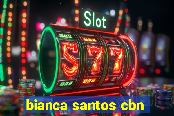 bianca santos cbn