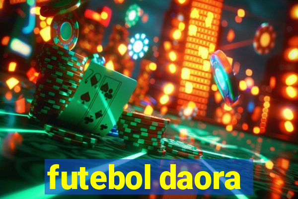 futebol daora