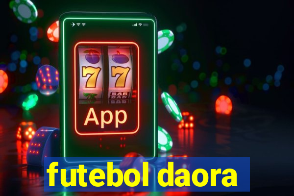 futebol daora