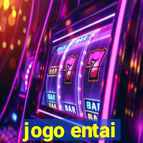 jogo entai