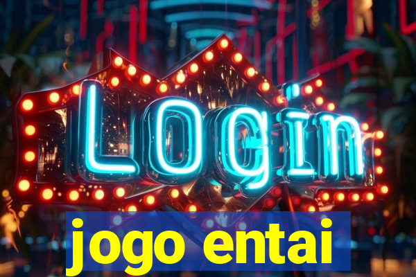 jogo entai