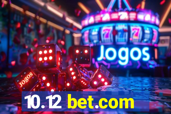 10.12 bet.com