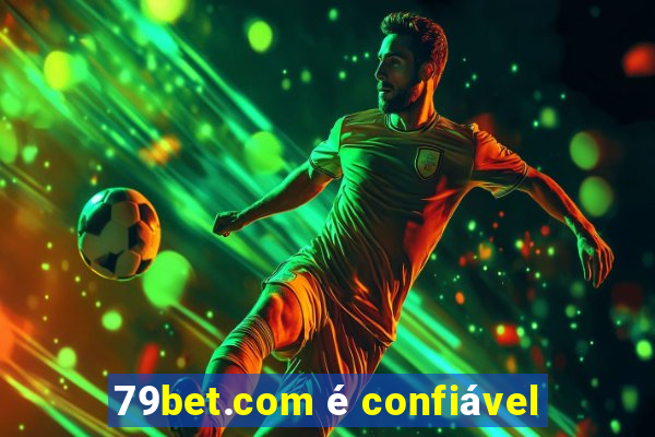 79bet.com é confiável