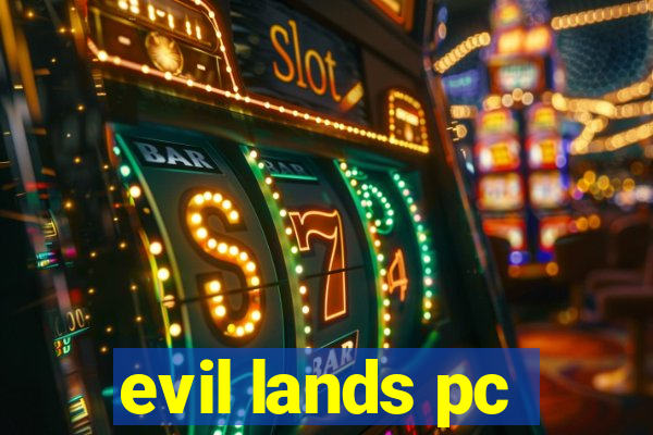 evil lands pc