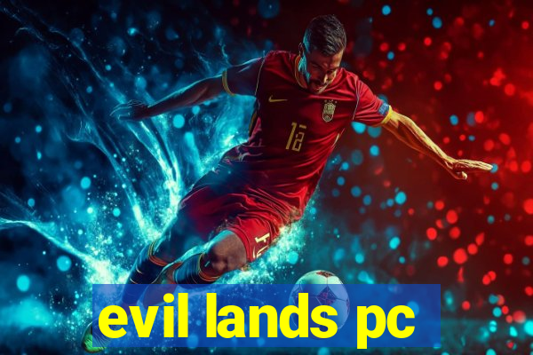 evil lands pc