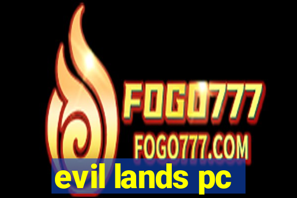 evil lands pc