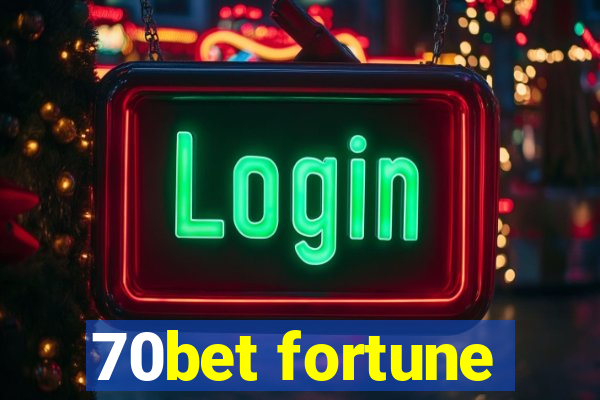 70bet fortune