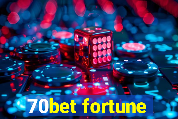 70bet fortune