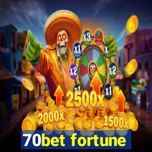 70bet fortune